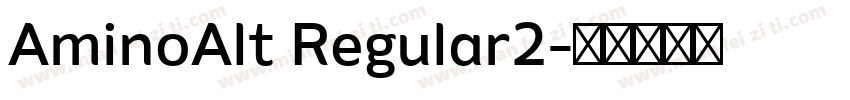 AminoAlt Regular2字体转换